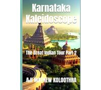 Karnataka Kaleidoscope: The Great Indian Tour Part 2