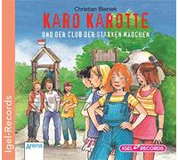 Karo Karotte und der Club der Starken Mädchen