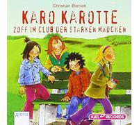 Karo Karotte - Zoff im Club d.starken Mädchen