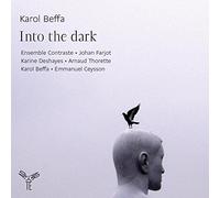 Ensemble Contraste - Karol Beffa: Into The Dark