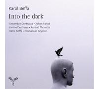 Ensemble Contraste - Karol Beffa: Into The Dark