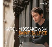 Karol Mossakows Karol Mossakowski: Saint-Sulpice: Widor/Dupré/Roth/Grunenwa (CD)