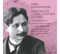Rehlis - Feliks Nowowiejski: Die Heimkehr Des Verlorenen Sohnes