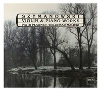 Karol Szymanowski - Violin And Piano Works (Plawner, Malicki)