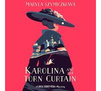 Karolina and the Torn Curtain (Zofia Turbotynska Mysteries)