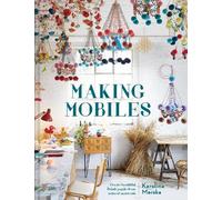 Karolina Merska Making Mobiles (Hardback) (US IMPORT)