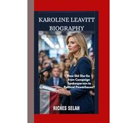 Karoline Leavitt Biography: How Did She Go from Campaign Spokesperson to Political Powerhouse?