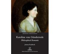 Karoline von Günderrode: Philosophical Romantic: 26 (Germanic Literatures)