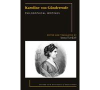 Karoline von Gunderrode : Philosophical Writings