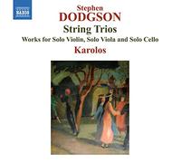 Karolos - Stephen Dodgson: String Trios