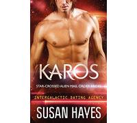 Karos: Star-Crossed Alien Mail Order Brides (Intergalactic Dating Agency): 7