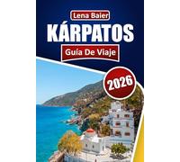 Karpathos Guia de Viaje 2026: Consejos prácticos, playas escondidas y auténticas aventuras en el Egeo con itinerarios internos y secretos locales