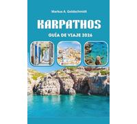 KARPATHOS GUÍA DE VIAJE 2026: Descubre costas iluminadas por el sol, pueblos escondidos y tradiciones atemporales en el corazón de las islas griegas