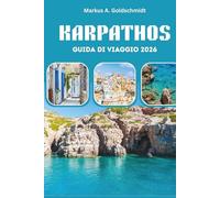 KARPATHOS GUIDA DI VIAGGIO 2026: Scopri le coste illuminate dal sole, i villaggi nascosti e le tradizioni senza tempo nel cuore delle isole greche