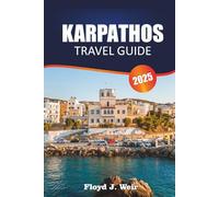 KARPATHOS TRAVEL GUIDE 2025: Explore Beach Coves, Mountain Hikes, and Local Festivals in the Dodecanese