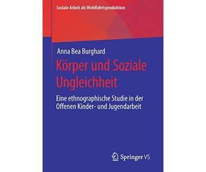 KArper und Soziale Ungleichheit: Eine ethnogra. Burghard<|