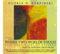 Karpinski, Gloria - Where Two Worlds Touch: Spiritual Rites of Passage