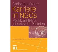 Karriere in NGOs : Politik als Beruf jenseits d, Frantz, Christiane<-