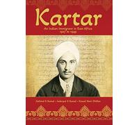 Kartar: An Indian Immigrant in East Africa 1927 to 1949