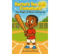 Karter's Tee Ball Comeback: The Magic of Never Giving Up