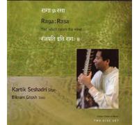 Kartik Seshadri/Bikram Ghosh - Raga Rasa: That Which Colors the Mind
