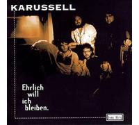 Karussell - Ehrlich Will Ich Bleiben