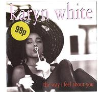 Karyn White - The Way I Feel About You - Karyn White 7" 45