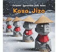 Kasa Jizo: Origami Japanese folk tales