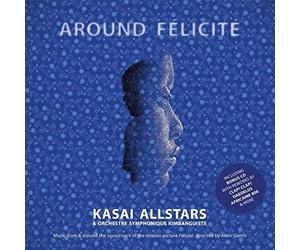 Kasai Allstars - Around Felicite (Original Soundtrack) [New CD]