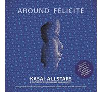 Kasai Allstars & Orchestre Symphonique Kimbanguiste - Around Felicite
