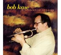Kase, Bob - Weaver of Dreams