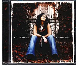 Kasey Chambers - Wayward Angel