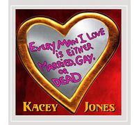 Kasey Jones - Every Man I Love Is Either Mar