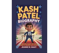 KASH PATEL BIOGRAPHY: The Man Who Fought for Justice - A Journey of Bravery and Leadership