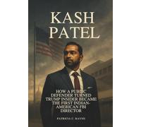 Kash Patel: How a Public Defender Turned Trump Insider Became the First Indian-American FBI Director