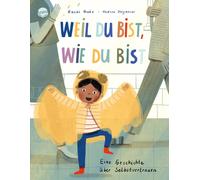 Kashi Grobe And Weil du bist, wie du bist. Eine Geschichte über Selbs (Hardback)