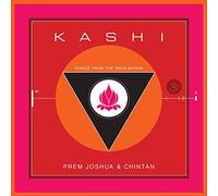 Kashi: Songs From the India Within by Prem Joshua & Chintan