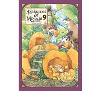 Kashiki, Takuto - Hakumei & Mikochi: Tiny Little Life in the Woods, Vol. 9: Volume 9 (HAKUMEI & MIKOCHI GN)