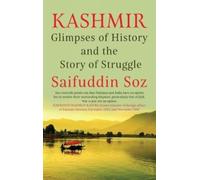 KASHMIR : Glimpses of History and the Story of Struggle