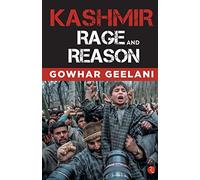 Kashmir: Rage and Reason