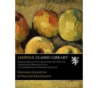 Kashmir Series of Texts and Studies. No. XXIII. The Tantraloka of Abhinava Gupta, with Commentary by Rajanaka Jayaratha
