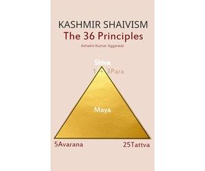 Kashmir Shaivism The 36 Principles