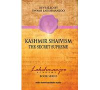 Kashmir Shaivism: The Secret Supreme