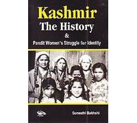 Kashmir: The History and Pandit Women's Struggle for Identity