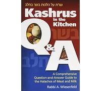 Kashrus in the Kitchen Q & A: A Comprehensive Question-and-Answer Guide to the Halachos of Meat and Milk