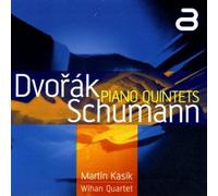 Kasik/Wihan Quartet - DVORAK/SCHUMANN: PIANO 5TETS