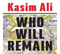 Kasim Ali WHO WILL REMAIN HB Hardback Book Kasim Ali Multicolor
