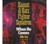 Kasnat & Katz Fighter Squadron - When He Comes
