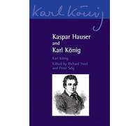 Kaspar Hauser and Karl König: 12 (Karl König Archive)