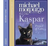 Kaspar: Prince of Cats by Morpurgo, Michael [28 May 2009]